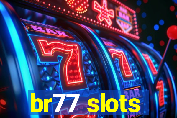 br77 slots